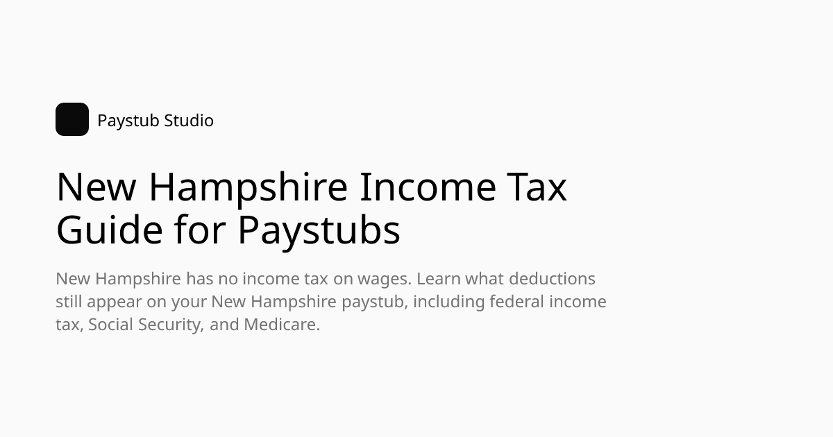 New Hampshire Income Tax Guide for Paystubs | Paystub Studio