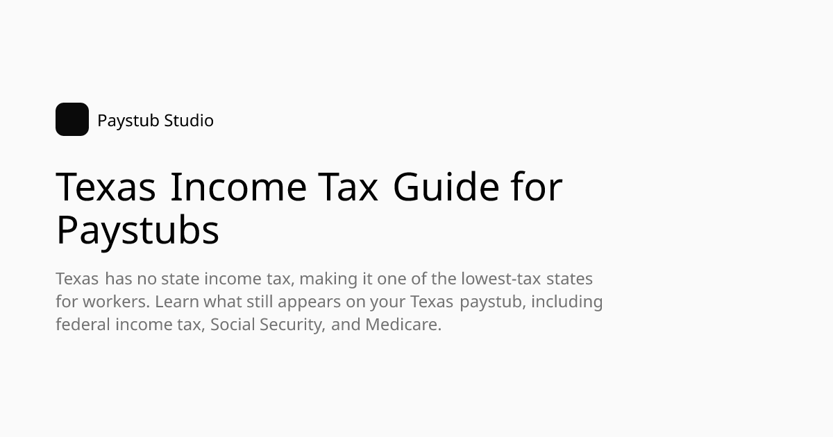 Texas Income Tax Guide for Paystubs | Paystub Studio